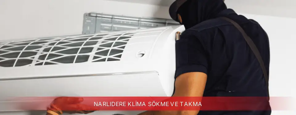 Narlıdere İlçemi Regal Klima Sökme ve Takma